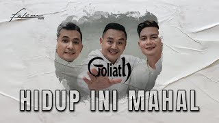 Goliath - Hidup Ini Mahal