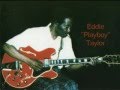 Eddie "Playboy" Taylor - Playboy Boogie