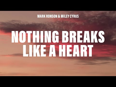 Mark Ronson - Nothing Breaks Like a Heart (Lyrics) ft. Miley Cyrus