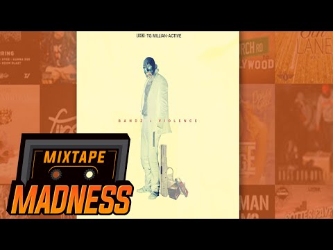 Loski x TG Millian x Active - Bandz & Violence | @MixtapeMadness