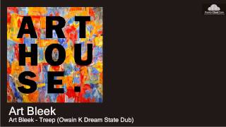 Art Bleek - Treep (Owain K Dream State Dub)