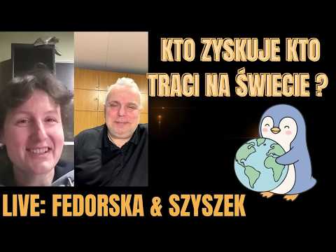 Kto wygrywa, kto przegrywa na świecie? Live Szyszek & Fedorska