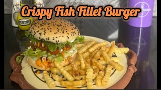 Ramadan Series -Crispy Fish Fillet Burger Recipe | Homemade Fish Burger | Quick & Easy Fast Food