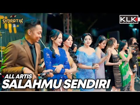 SALAHMU SENDIRI - ALL ARTIS SIMPATIK MUSIC KLK AUDIO SAMBIREJO NGANTANG MALANG