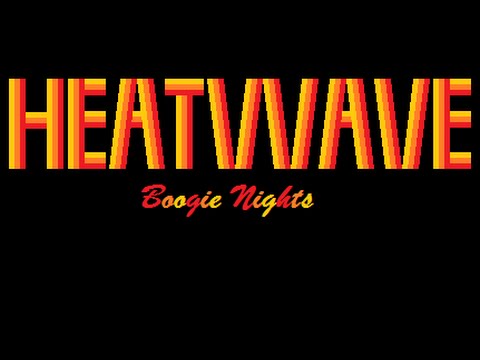 Heatwave - Boogie Nights Lyrics
