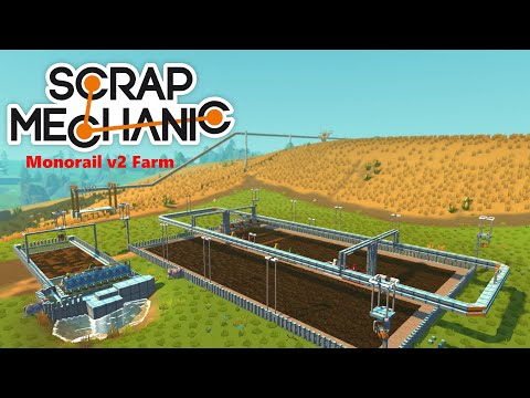 Scrap Mechanic monorail v2 Auto Farm modded - Part 1