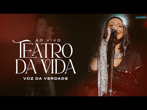 Teatro da Vida - Voz da Verdade
