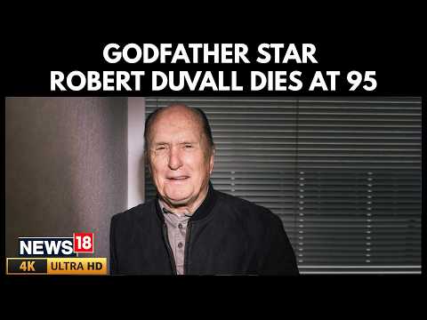 Robert Duvall Dies at 95, Legendary ‘Godfather’ & Oscar-Winning Actor Passes Away | 4K | N18G