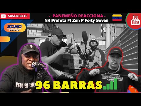 96 Barras - NK Profeta❌Zen P ❌Forty Seven |PANAMEÑO REACCIONA| #RapVenezolano