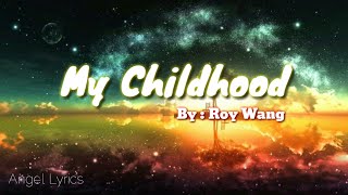 Pinyin Lyrics 我的童年 My Childhood - 王源 Roy Wang