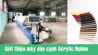 Giới thiệu các chức năng Máy dán cạnh acrylic no line PRO-900K