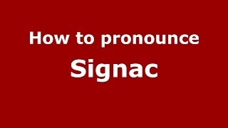 How to pronounce Signac
