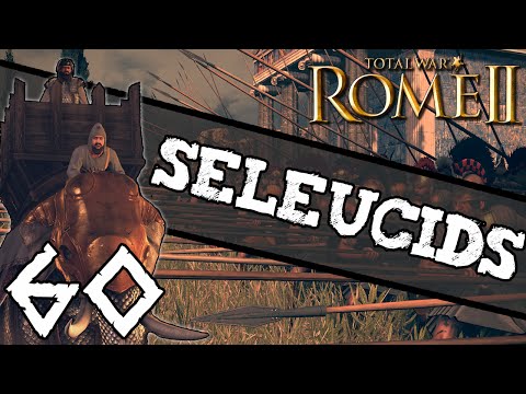 Total War: Rome II - Seleucid Campaign #60 ~ Long Live The Successors!