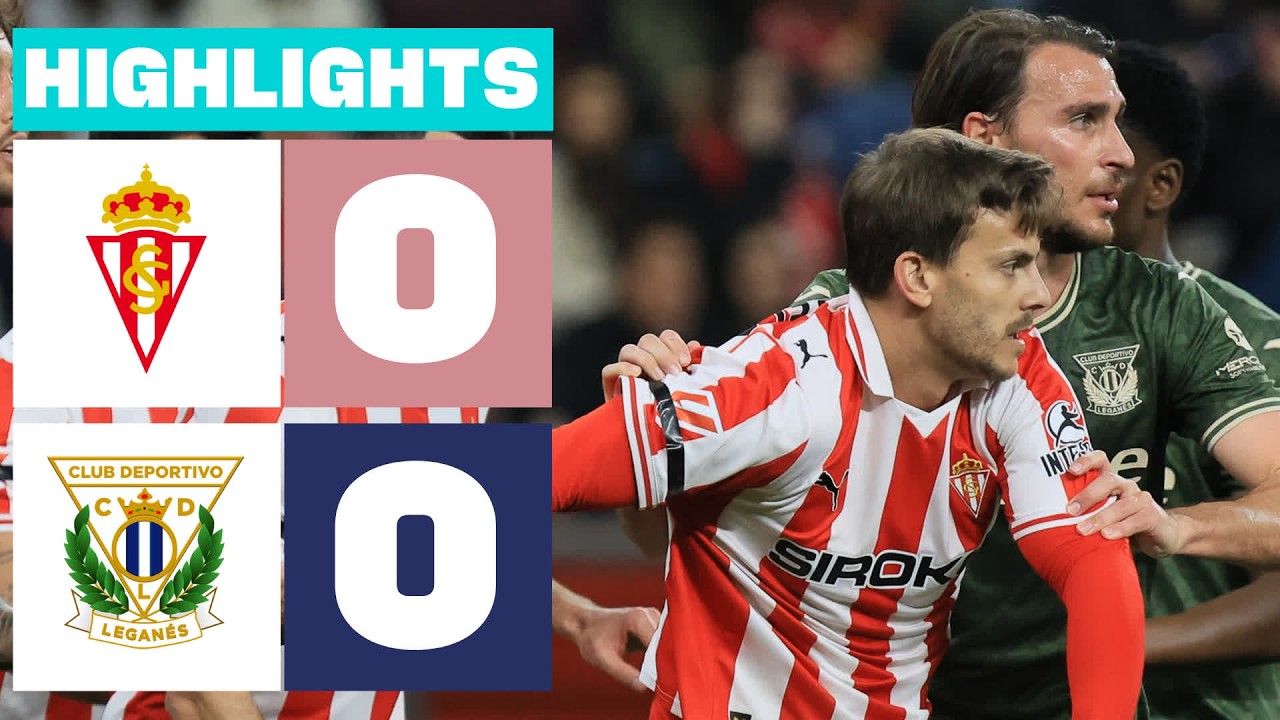 Sporting Gijón vs Leganés Highlights