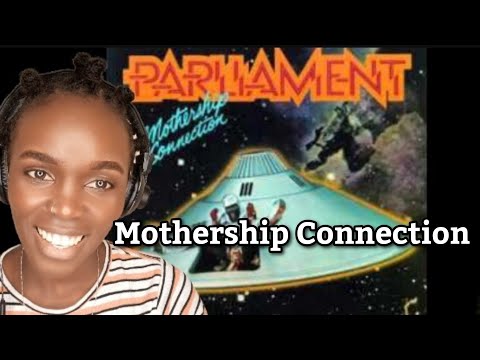 African Girl First Time Hearing Parliament - Mothership Connection | REACTION