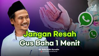 Download lagu Jangan Resah - Gus Baha 1 Menit Terbaru [ Nasehat Gus Baha ] @SuaraLiterasi mp3