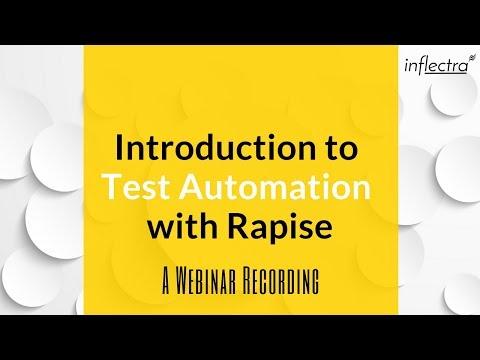 Inflectra Webinar: Introduction to Test Automation with Rapise