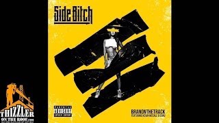 B-Ran ft. Kevin McCall, Sonu - Side Bitch [Prod. BranOnTheTrack] [Thizzler.com Exclusive]
