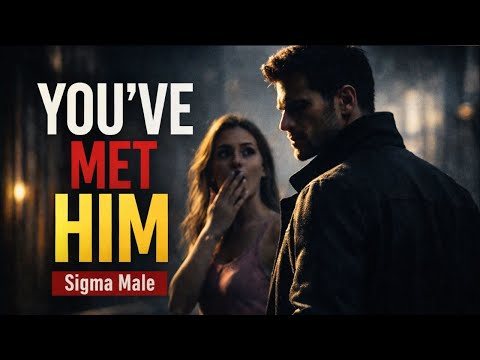 If He Does These 6 Things… You’ve Met a Sigma Male