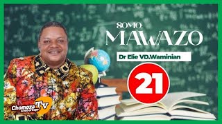  Mawazo  Sehemu Ya 21 (Thoughts) Dr Elie VDWaminia