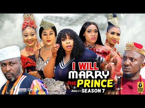 I WILL MARRY THE PRINCE SEASON 7 UPDATED  (Trending Hit Movie Full HD)Uju Okoli 2021 Latest  Movie