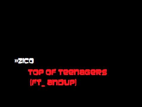 ZICO - Top Of Teenagers