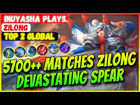 5700++ Matches Zilong Devastating Spear [ Top 2 Global zilong ] Inuyasha plays. - Mobile Legends