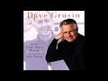 DAVE GRUSIN ~ MOMENT TO MOMENT / TWO FOR THE ROAD / DAYS OF WINE AND ROSES - 1997