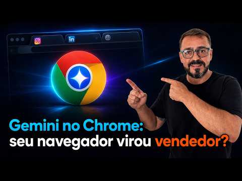 Chrome virou uma Máquina de Vendas com Gemini