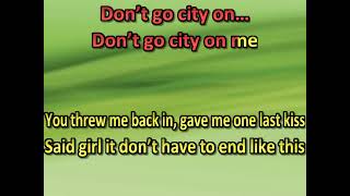 Kane Brown - Don't Go City on Me (karaoke) (by request)