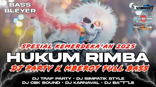 Download lagu DJ HUKUM RIMBA X KATA KATA NYATA PARTY X MBEROOT SPESIAL KEMERDEKA'AN FULL BASS mp3 Download lagu DJ HUKUM RIMBA X KATA KATA NYATA PARTY X MBEROOT SPESIAL KEMERDEKA'AN FULL BASS mp3