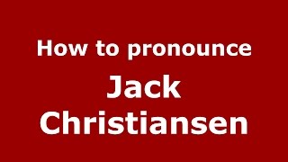 How to pronounce Jack Christiansen