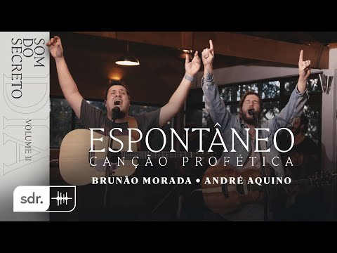 SOM DO SECRETO VOL.2: DIA | ESPONTÂNEO - BRUNÃO MORADA + ANDRÉ AQUINO | SOM DO REINO