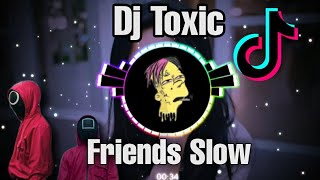 Download lagu DJ-TOXIC FRIENDS SLOW BEAT 2021 FT Unyil fvnky mp3
