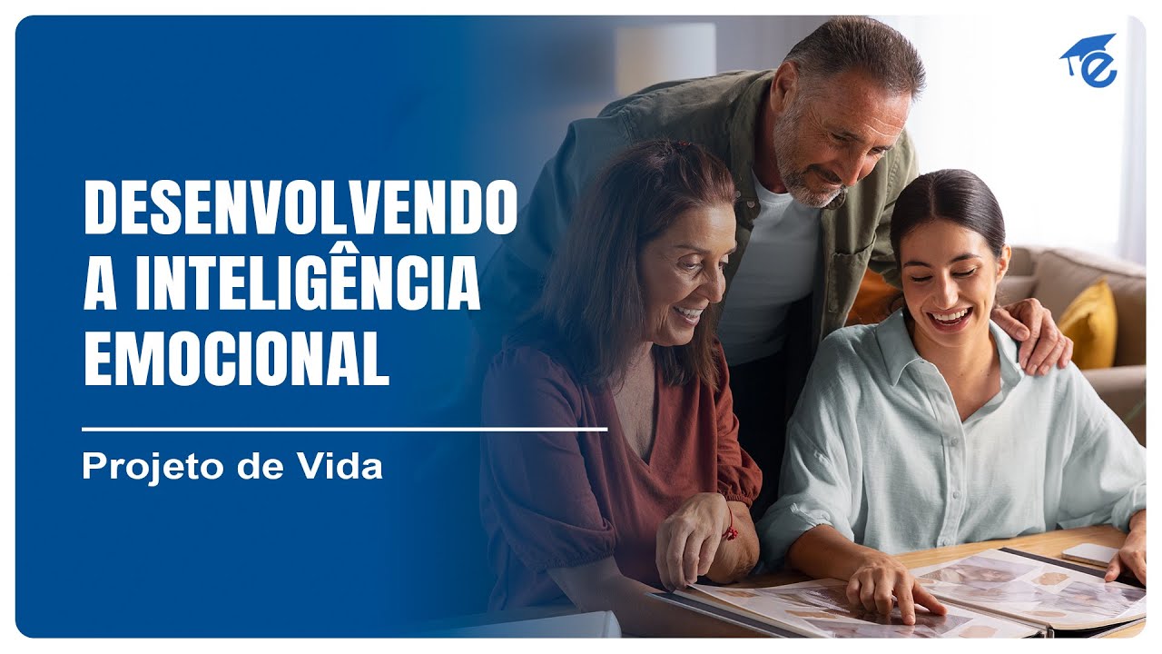 DESENVOLVENDO A INTELIGÊNCIA EMOCIONAL | 2