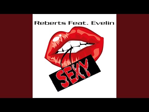 Reberts - Sexy (Elias Rojas Remix) (feat. Evelin)