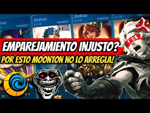 EMPAREJAMIENTO ESTAFA? POR ESTO MOONTON NO LO ARREGLA!| MOBILE LEGENDS ESPAÑOL 2025