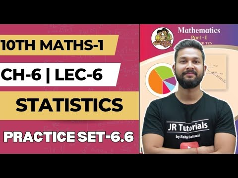 10th Maths 1 | Chapter 6 | Statistics | Practice Set 6.6 | Lecture 6 | Maharashtra Board |