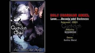 Download lagu Holy Guardian Angel (IDN) - Love.....Beauty and Darkness (Full Album) 2003 mp3
