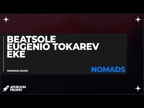 Beatsole & Eugenio Tokarev feat. EKE - Nomads (Extended Mix)