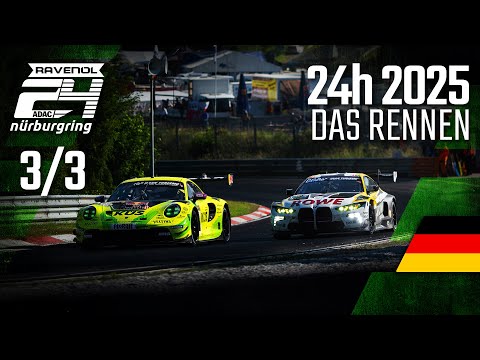 Das FINALE 🏁🏆 | ADAC RAVENOL 24h Nürburgring 2025 | 🇩🇪 Das Rennen PART 3️⃣⁄3️⃣