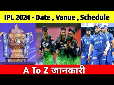 IPL 2024 - Dates , Timing , Vanue , Telecast , Live Streaming And Schedule