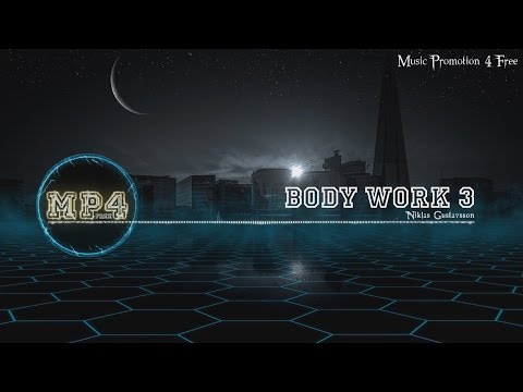 Body Work 3 by Niklas Gustavsson - [Electro Music]