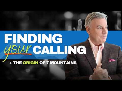 Finding Your CALLING + Origin Story of 7 Mountains