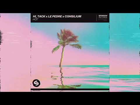 Hi_Tack, Le Pedre, Consilium - Hot (Extended Mix)