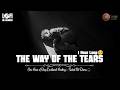 The Way Of The Tears Slowed Reverb 1 Hr