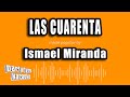 Ismael Miranda - Las Cuarenta (Versión Karaoke)