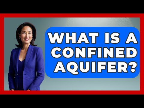 What Is A Confined Aquifer? - Weather Watchdog