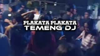 Download lagu TEMENG DJ - PLAKATA PLAKATA - NEW REMIX 2025.mp3 mp3