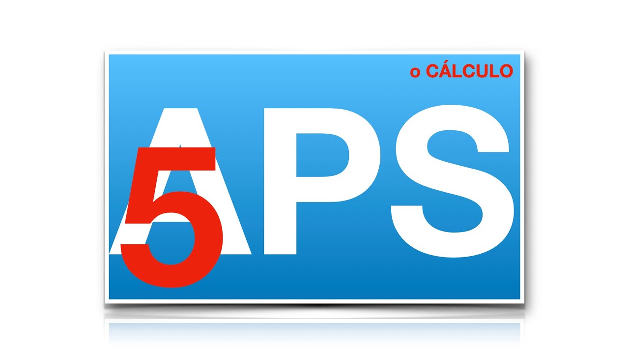 APS 5 - o CÁLCULO do APS